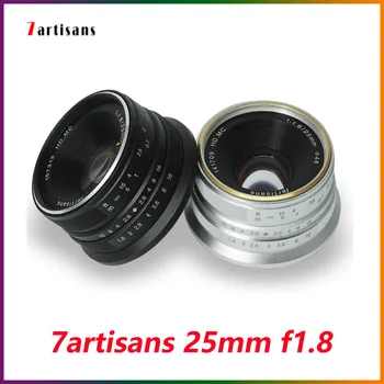 7artisans 25 мм f1.8 Основен обектив за E Mount Canon EOS-Mout/за фотоапарати Micro 4/3 A7 A7II A7R A7RII X-A1