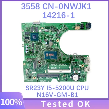 14216-1 NWJK1 0NWJK1 CN-0NWJK1 дънна Платка за лаптоп Dell 3558 дънна Платка N16V-GM-B1 с SR23Y I5-5200U 100% Напълно Работи добре