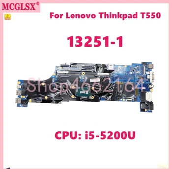 13251-1 процесор: дънна Платка на лаптоп i5-5200U За Lenovo Thinkpad T550 W550S на дънната платка на лаптопа е Напълно тествана в ред