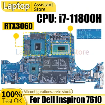 19843-1 за дънната платка на лаптоп DELL Inspiron 7610 09FDV3 i7-11800H RTX3060 дънна Платка на лаптоп