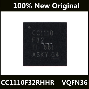 Нов оригинален CC1110F32RHHR CC1110F32 CC1110 в опаковката на чип за QFN-36 IC